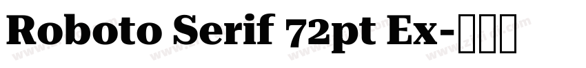 Roboto Serif 72pt Ex字体转换